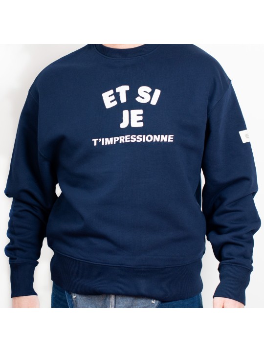 Sweat-shirt "Et si je t'impressionne" Sweat-shirt "Et si je t'impressionne"