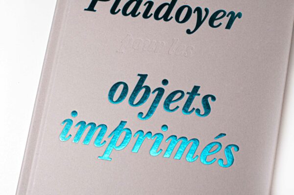 Plaidoyer pour les objets imprimés